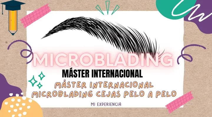 Mi experiencia con el Máster Internacional en Microblading de la Academia Bellas Bellas y Káterin Jiménez